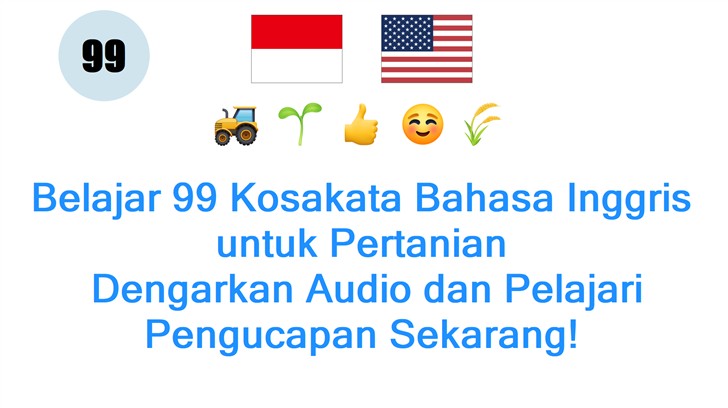 Belajar 99 Kosakata Bahasa Inggris untuk Pertanian: Dengarkan Audio dan Pelajari Pengucapan Sekarang!